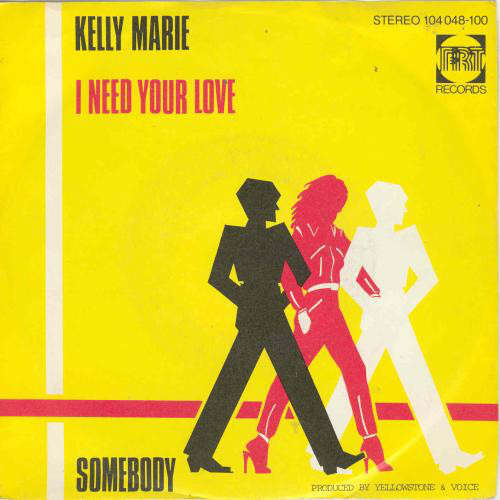 Cover Kelly Marie - I Need Your Love / Somebody (7, Single) Schallplatten Ankauf