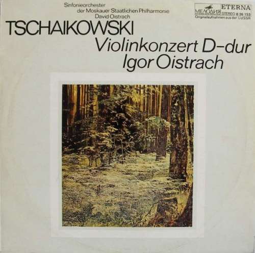 Cover Tschaikowski*, Igor Oistrach, Sinfonieorchester Der Moskauer Staatlichen Philharmonie*, David Oistrach - Violinkonzert D-dur (LP) Schallplatten Ankauf