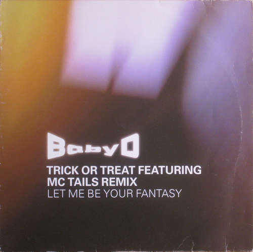 Cover Baby D - Let Me Be Your Fantasy (Trick Or Treat Feat. MC Tails Remix) (12) Schallplatten Ankauf