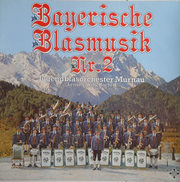 Cover Jugendblasorchester Murnau Leitung Willy Höcherl - Bayerische Blasmusik Nr. 2 (LP, Album) Schallplatten Ankauf