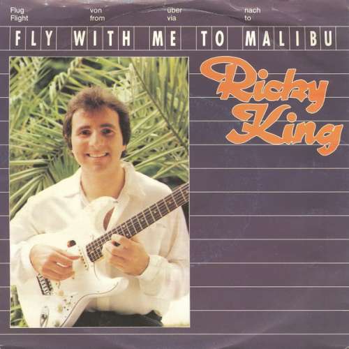 Cover Ricky King - Fly With Me To Malibu (7, Single) Schallplatten Ankauf