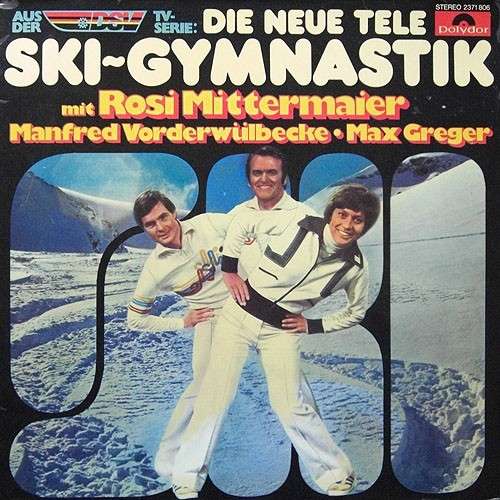 Cover Rosi Mittermaier, Manfred Vorderwülbecke ● Max Greger* - Die Neue Tele Ski-Gymnastik (LP, Album, Gat) Schallplatten Ankauf