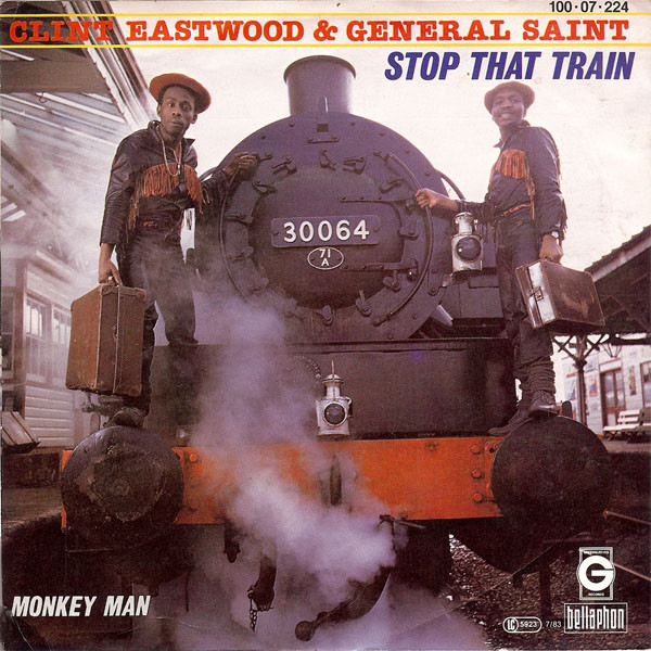 Cover Clint Eastwood & General Saint* - Stop That Train (7, Single) Schallplatten Ankauf