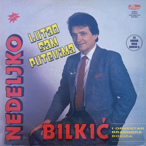 Cover Nedeljko Bilkić I Orkestar Branimira Đokića* - Lutao Sam Putevima (LP, Album) Schallplatten Ankauf