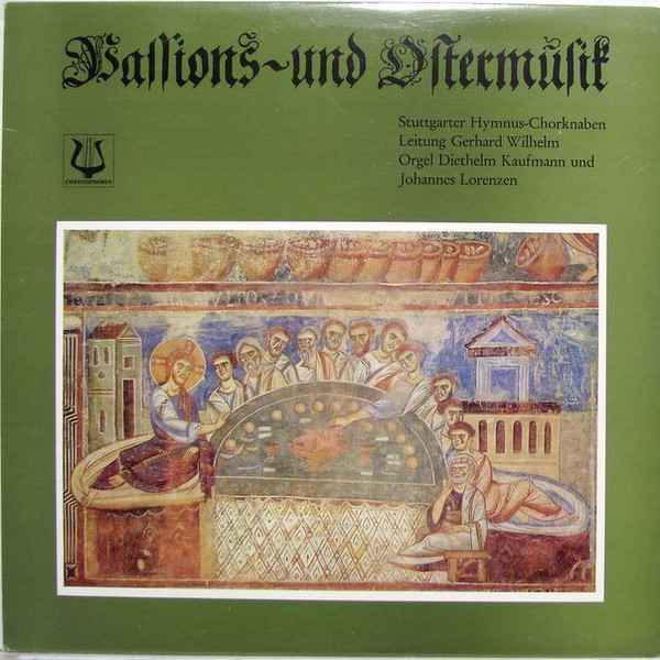 Cover Stuttgarter Hymnus-Chorknaben, Gerhard Wilhelm, Diethelm Kaufmann, Johannes Lorenzen - Passions- Und Ostermusik (LP) Schallplatten Ankauf