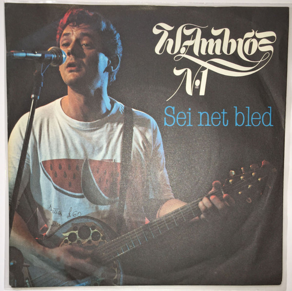 Cover W. Ambros*, № 1* - Sei Net Bled (7, Single) Schallplatten Ankauf