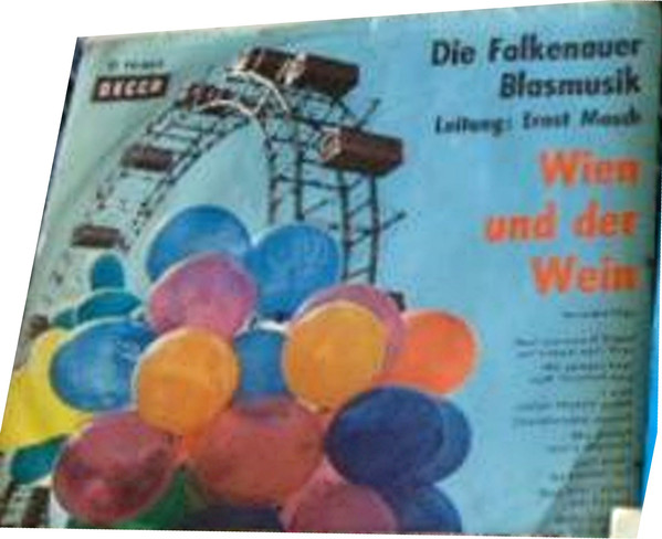 Cover Die Falkenauer Blasmusik Leitung: Ernst Mosch - Wien Und Der Wein (7, EP) Schallplatten Ankauf