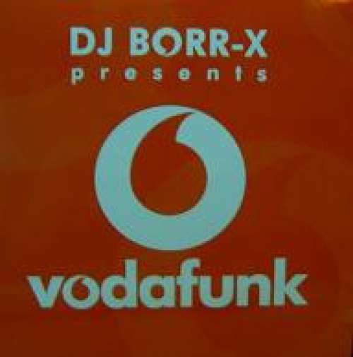 Cover DJ Borr-X - Vodafunk (12) Schallplatten Ankauf