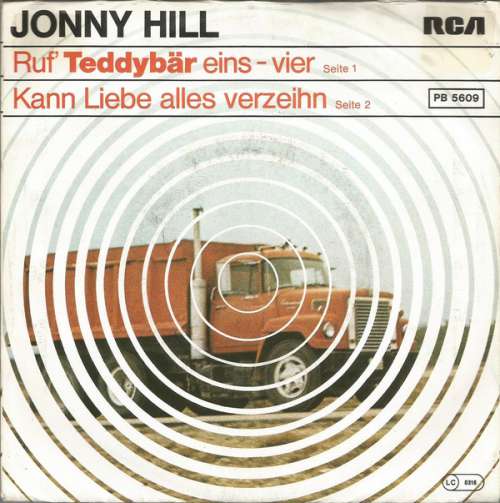 Cover Jonny Hill - Ruf' Teddybär Eins-Vier / Kann Liebe Alles Verzeihn (7, Single, RP) Schallplatten Ankauf