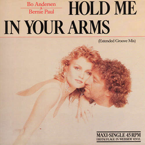 Cover Bo Andersen & Bernie Paul - Hold Me In Your Arms (12, Maxi, Ltd, Whi) Schallplatten Ankauf