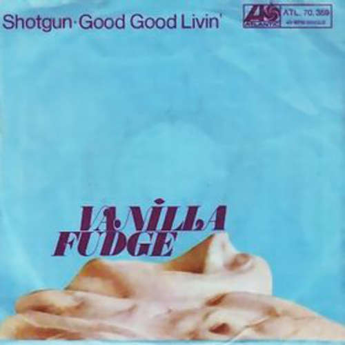 Cover Vanilla Fudge - Shotgun / Good Good Lovin' (7, Mono) Schallplatten Ankauf