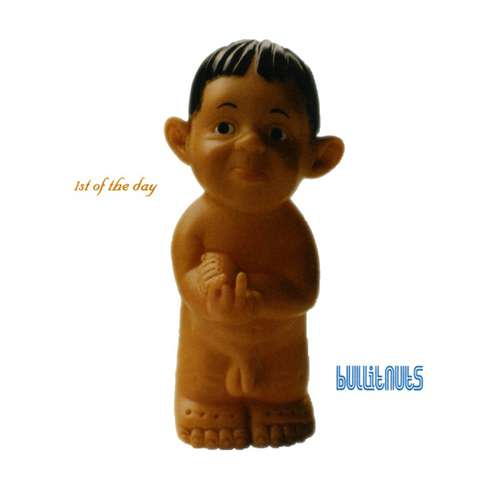 Cover Bullitnuts - 1st Of The Day (CD, Album) Schallplatten Ankauf
