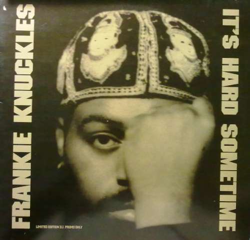 Cover Frankie Knuckles - It's Hard Sometime (2x12, Promo, Gat) Schallplatten Ankauf