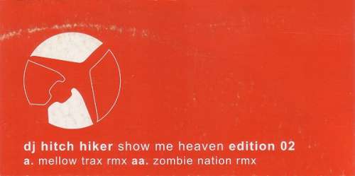 Cover DJ Hitch Hiker - Show Me Heaven (Edition 02) (12) Schallplatten Ankauf