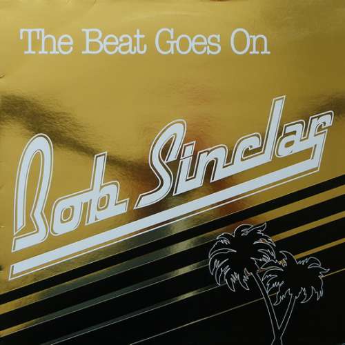 Cover Bob Sinclar - The Beat Goes On (12, S/Sided) Schallplatten Ankauf