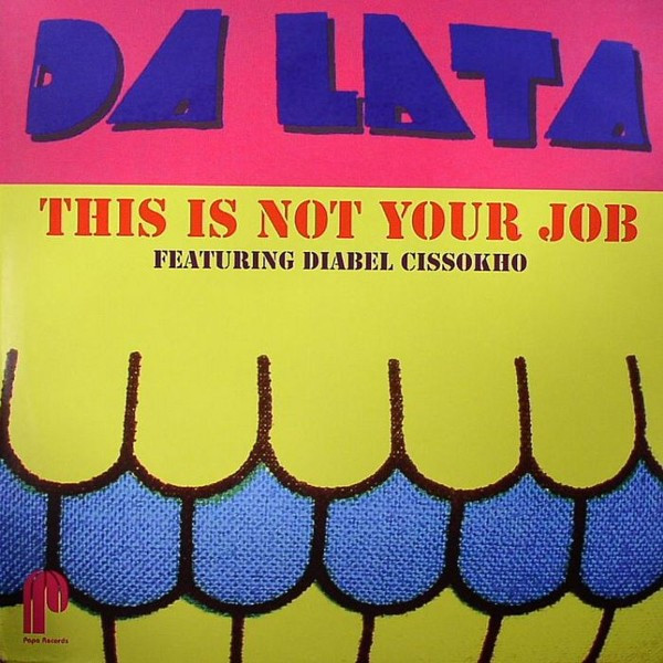Cover Da Lata Featuring Diabel Cissokho - This Is Not Your Job (12) Schallplatten Ankauf