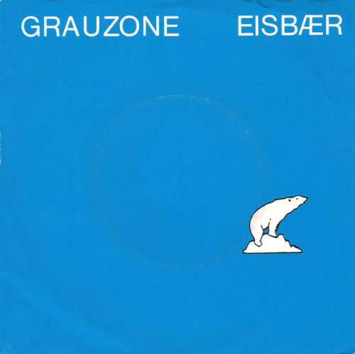 Cover Grauzone - Eisbær (7, Single) Schallplatten Ankauf