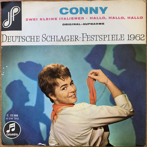 Cover Conny* - Zwei Kleine Italiener / Hallo, Hallo, Hallo (7, Single, Mono, Promo) Schallplatten Ankauf