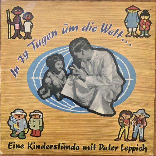 Cover Pater Leppich - In 79 Tagen Um Die Welt  (10, Mono) Schallplatten Ankauf