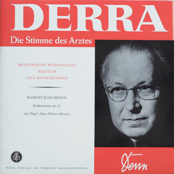 Cover Derra*, Robert Schumann, Hans-Helmut Schwarz - Medizinische Wissenschaft, Arzttum Und Menschenbild / Kinderszenen Op. 15 (10) Schallplatten Ankauf