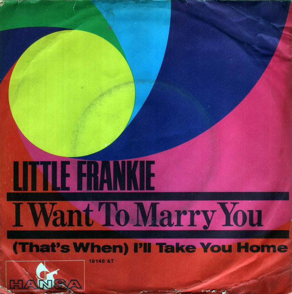 Cover Little Frankie (2) - I Want To Marry You / (That's When) I'll Take You Home (7, Single) Schallplatten Ankauf