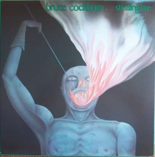 Cover Bruce Cockburn - Stealing Fire (LP, Album) Schallplatten Ankauf