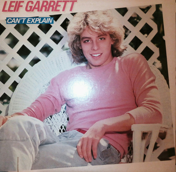 Cover Leif Garrett - Can't Explain (LP, Album, Spe) Schallplatten Ankauf