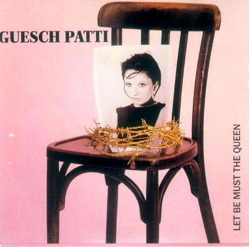 Cover Guesch Patti - Let Be Must The Queen (CD, Maxi) Schallplatten Ankauf