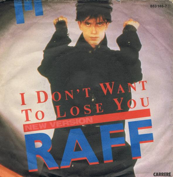 Cover RAFF* - I Don't Want To Lose You (7, Single) Schallplatten Ankauf
