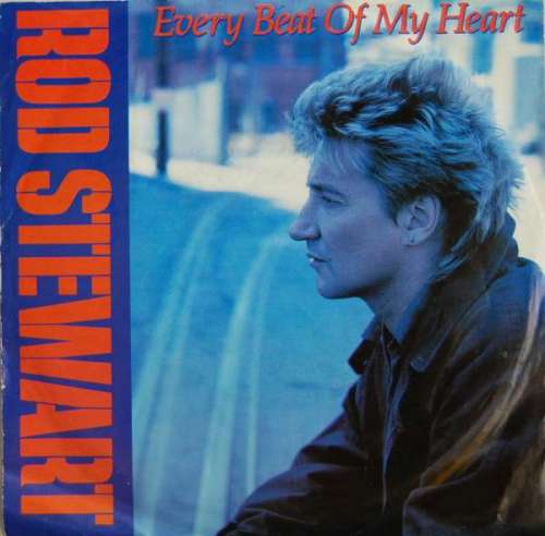 Cover Rod Stewart - Every Beat Of My Heart (7, Single) Schallplatten Ankauf