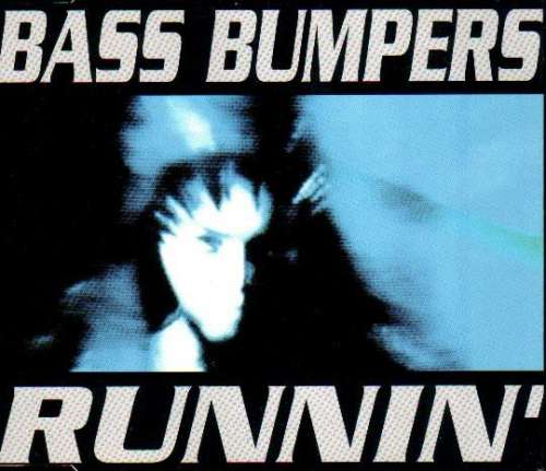 Cover Bass Bumpers - Runnin' (12) Schallplatten Ankauf