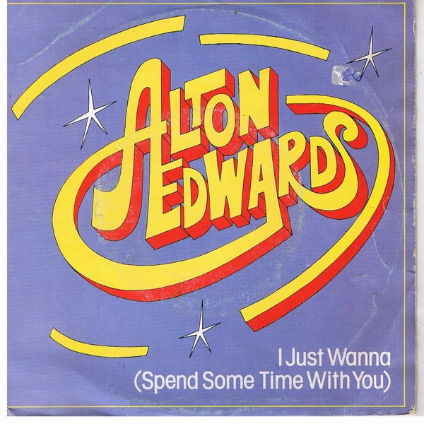 Cover Alton Edwards - I Just Wanna (Spend Some Time With You) (7, Single) Schallplatten Ankauf