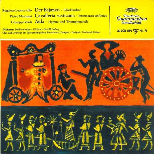 Cover Ruggiero Leoncavallo - Pietro Mascagni - Giuseppe Verdi - Der Bajazzo · Cavalleria Rusticana · Aida (7, EP, Mono, RE) Schallplatten Ankauf