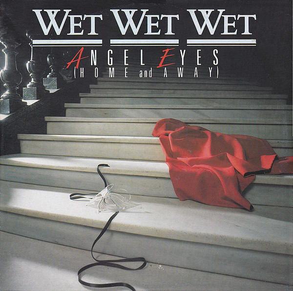 Cover Wet Wet Wet - Angel Eyes (Home And Away) (12, EP) Schallplatten Ankauf
