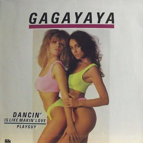 Cover Gagayaya - Dancin' Is Like Makin' Love / Playguy (12) Schallplatten Ankauf