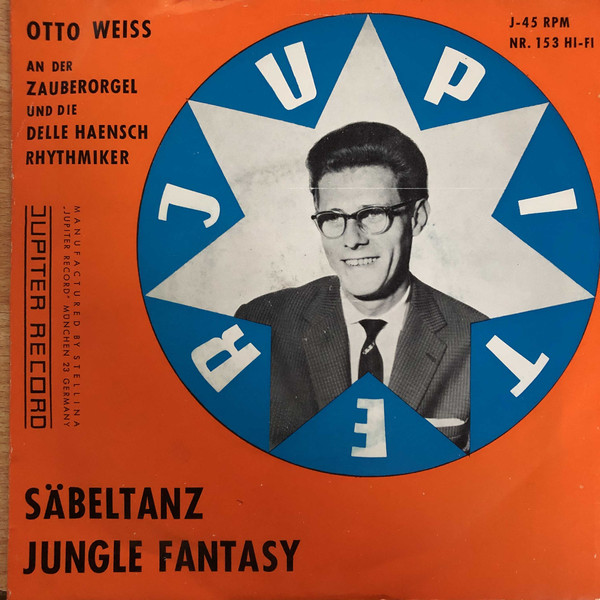 Cover Otto Weiss An Der Zauberorgel Mit Den Delle Haensch Rhythmikern* - Säbeltanz / Jungle Fantasy (7, Single) Schallplatten Ankauf
