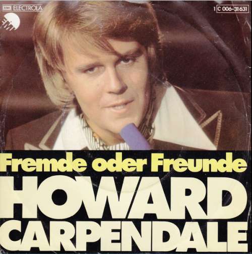 Cover Howard Carpendale - Fremde Oder Freunde (7, Single) Schallplatten Ankauf