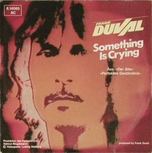 Cover Frank Duval - Something Is Crying (7, Single) Schallplatten Ankauf