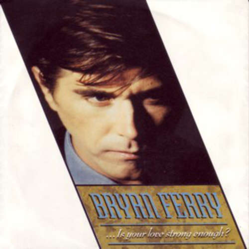 Cover Bryan Ferry - ... Is Your Love Strong Enough? (12, Maxi) Schallplatten Ankauf