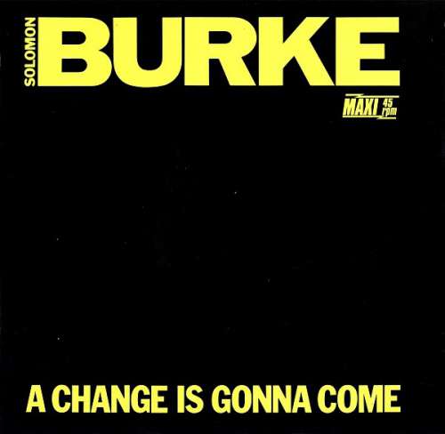Cover Solomon Burke - A Change Is Gonna Come (12, Maxi) Schallplatten Ankauf