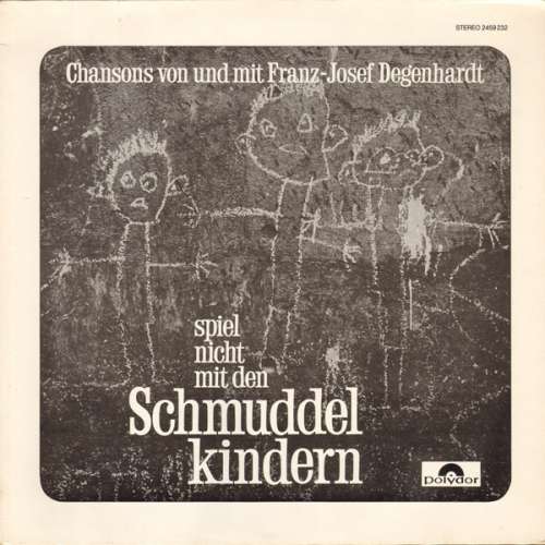 Cover Franz-Josef Degenhardt* - Spiel Nicht Mit Den Schmuddelkindern (LP, Album, RE) Schallplatten Ankauf