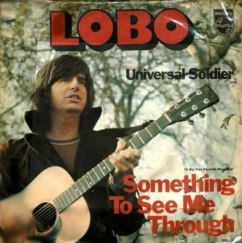 Cover Lobo (3) - Something To See Me Through / Universal Soldier (7, Single) Schallplatten Ankauf