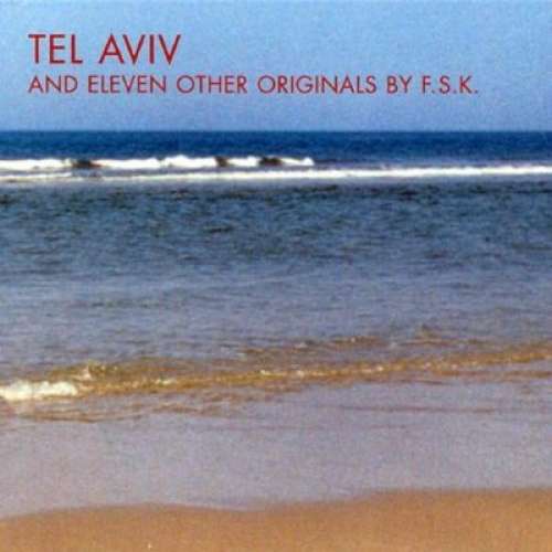 Cover F.S.K. - Tel Aviv And Eleven Other Originals (CD) Schallplatten Ankauf