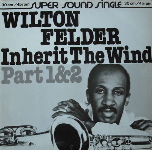 Cover Wilton Felder - Inherit The Wind (12) Schallplatten Ankauf