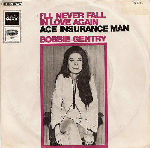 Cover Bobbie Gentry - I'll Never Fall In Love Again / Ace Insurance Man (7, Single) Schallplatten Ankauf