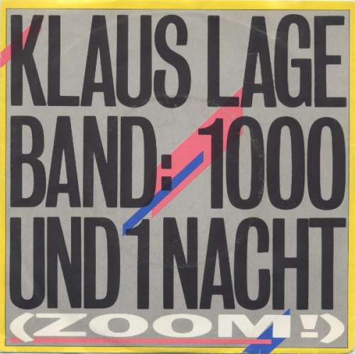 Cover Klaus Lage Band - 1000 Und 1 Nacht (Zoom!) (7, Single) Schallplatten Ankauf