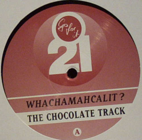 Cover Whachamahcalit? - The Chocolate Track (12) Schallplatten Ankauf