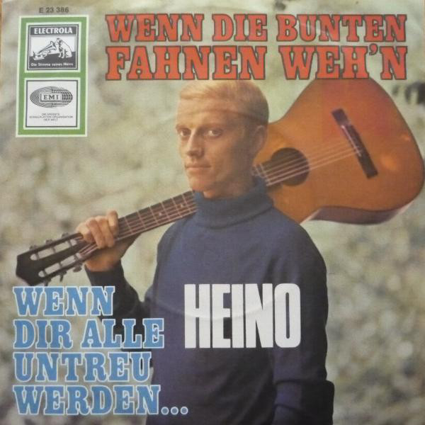 Cover Heino - Wenn Die Bunten Fahnen Weh'n / Wenn Dir Alle Untreu Werden... (7, Single) Schallplatten Ankauf