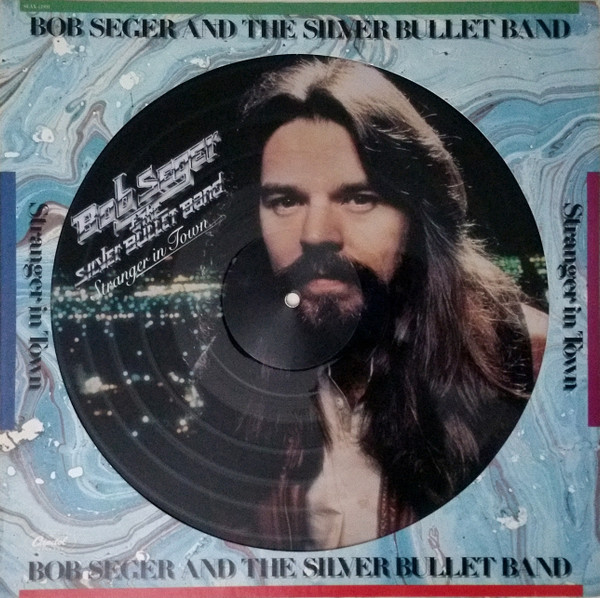 Bild Bob Seger And The Silver Bullet Band - Stranger In Town (LP, Album, Ltd, Pic) Schallplatten Ankauf