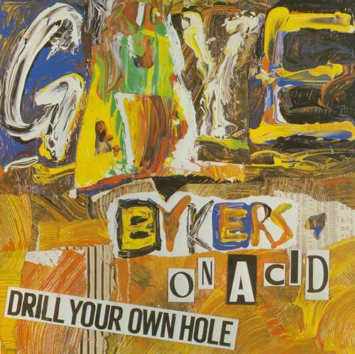 Cover Gaye Bykers On Acid - Drill Your Own Hole (LP, Album, Gat) Schallplatten Ankauf